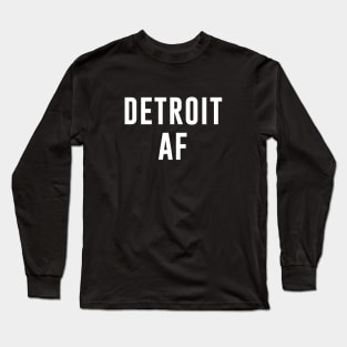 Detroit AF Long Sleeve T-Shirt